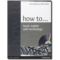 How To Teach English with Technology Book and CD-Rom Pack
