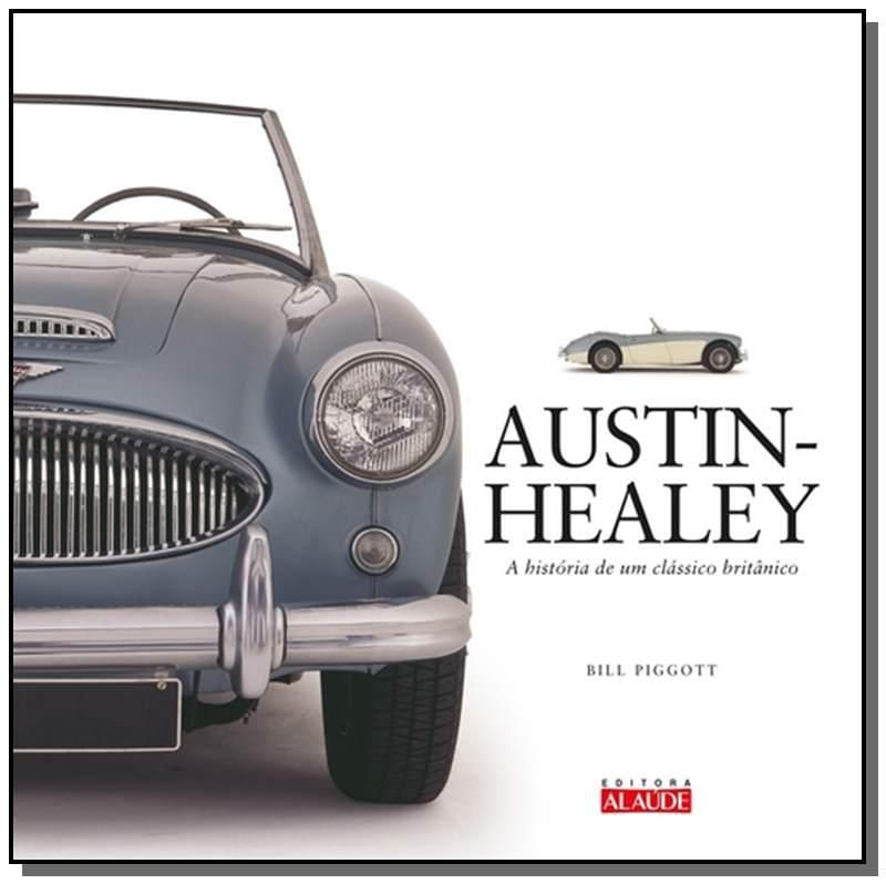 Austin-Healey: A história de um clássico britânico